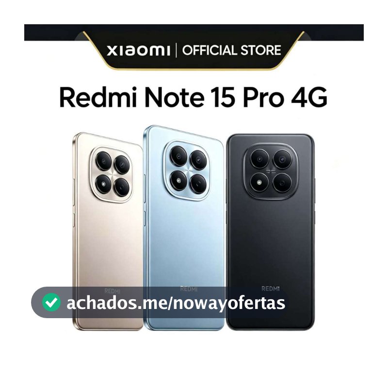 ! NOVO ! Celular Xiaomi Redmi Note 15 Pro 4G 512GB OU 256GB com Nfc Global fonte brasil Original xiaomi oferta