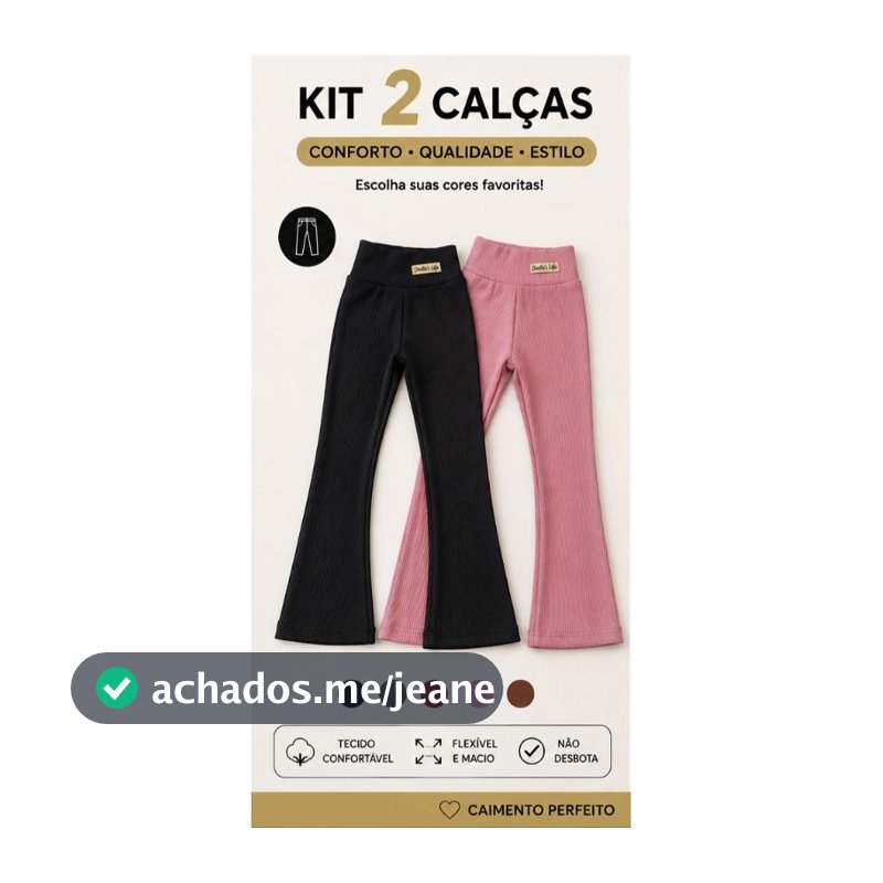 Kit 2 calça legging flare infantil menina malha canelada ANA RUGA