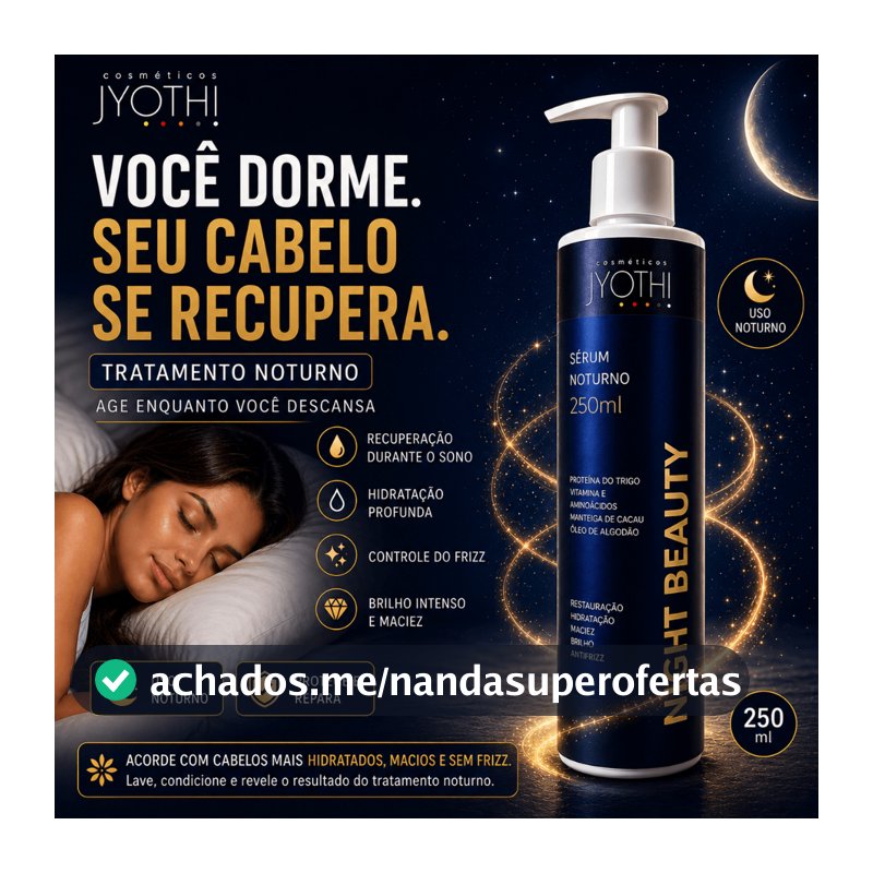 Sérum Capilar Tratamento Noturno Hidratação Nutrição Profunda Night Beauty Restaura Fibra Capilar