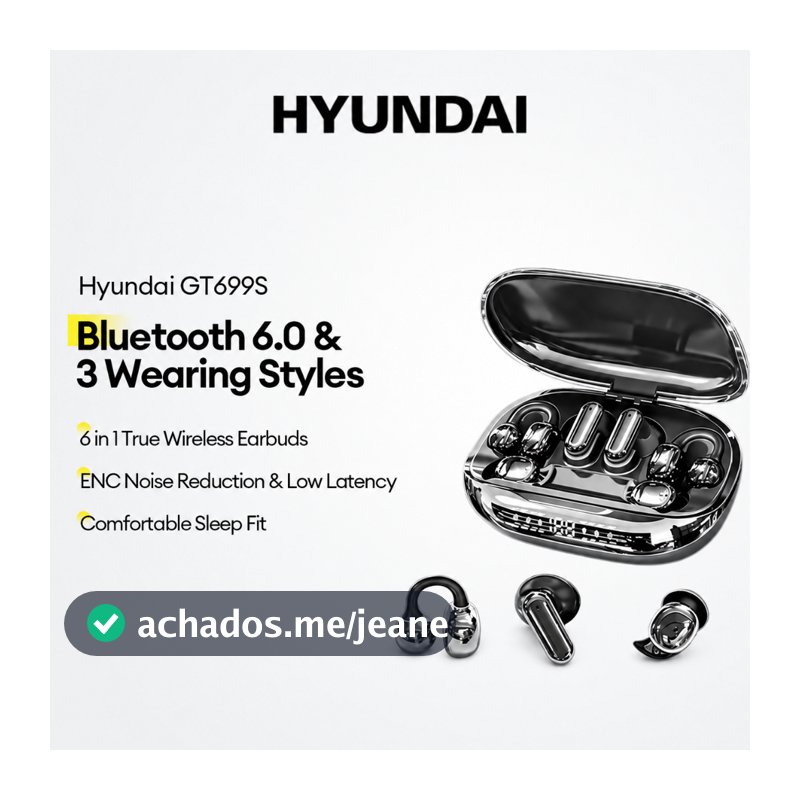Hyundai GT699S Fones De Ouvido Bluetooth 6 Em 1 True Wireless Earbuds Com 3 Estilos De Uso 6 0 ENC Redução De Ruído Para