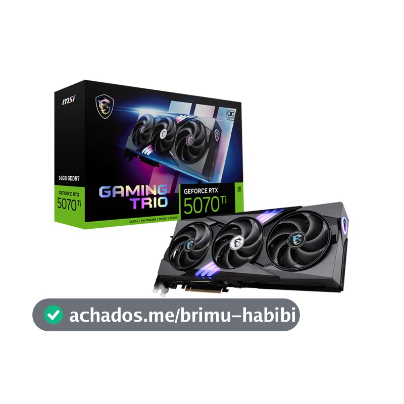 Placa de Vídeo MSI NVIDIA GeForce RTX 5070 Ti Gaming trio OC,16GB GDDR7 912-V531-272