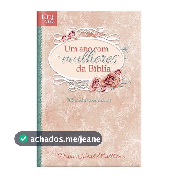 Livro - Um ano com as mulheres da bíblia - luxo - Devocional diário