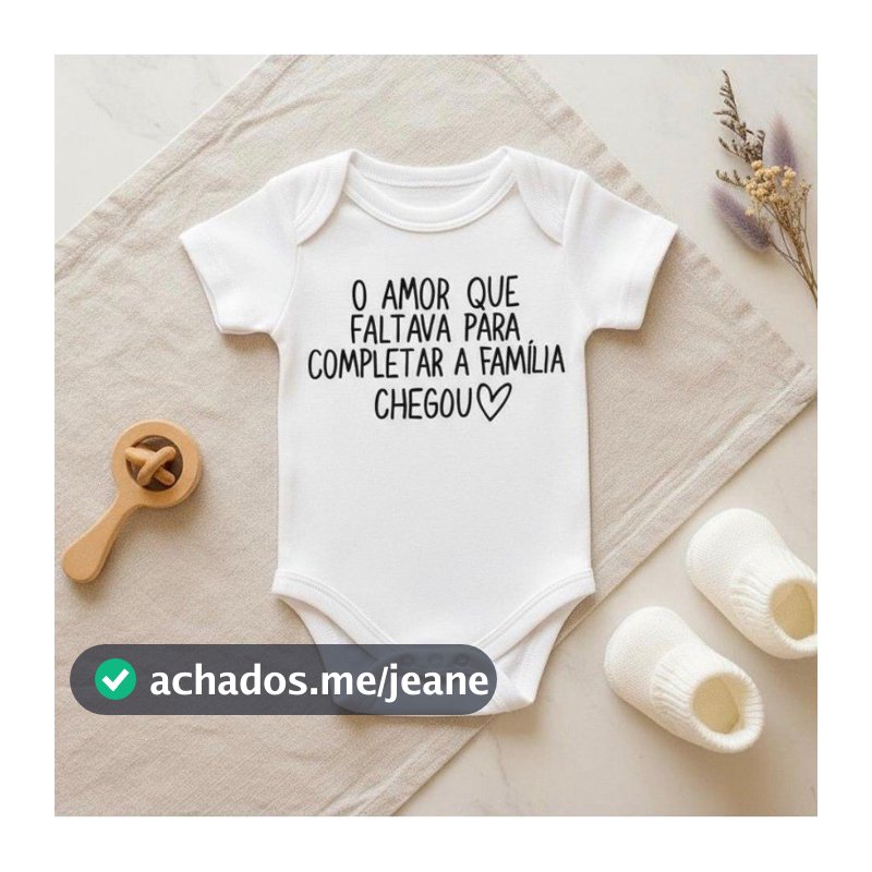 Body Bebê Recém-Nascido Branco Frase Fofa O Amor Que Faltava Chegou Tamanhos P M G