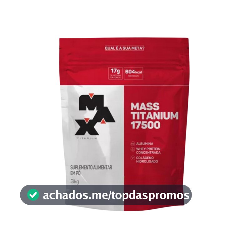 Mass Titanium 17500 - Pacote 3kg - Max Titanium
