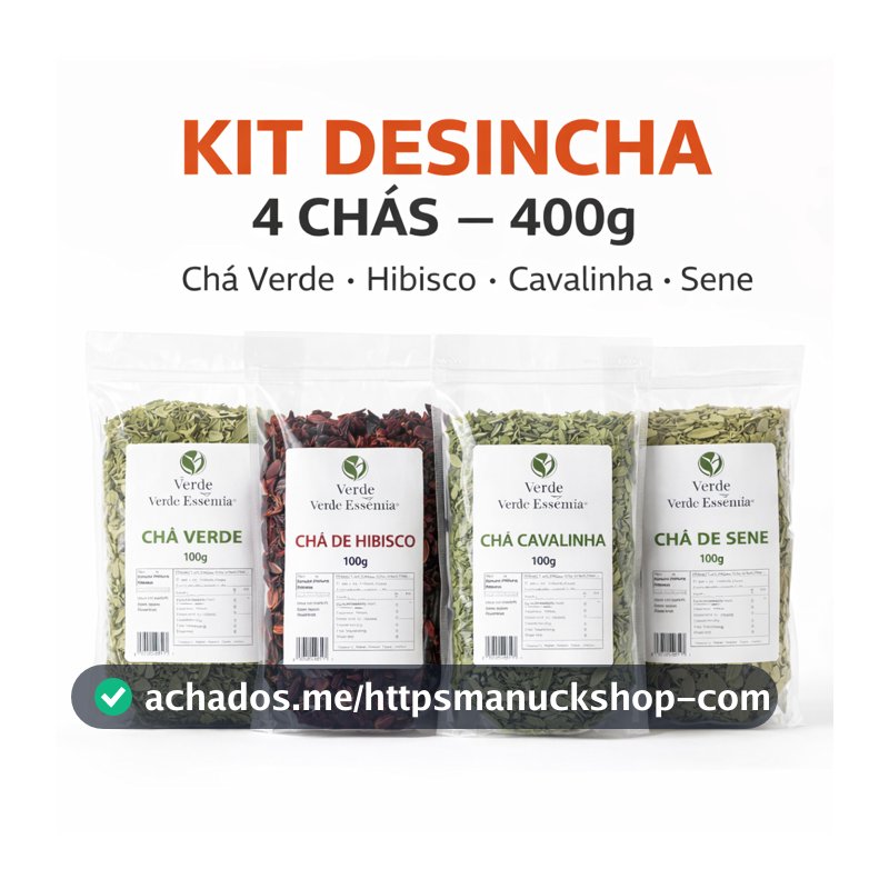 Kit Desincha 4 Chás Naturais 400g Chá Verde, Hibisco, Cavalinha e Sene