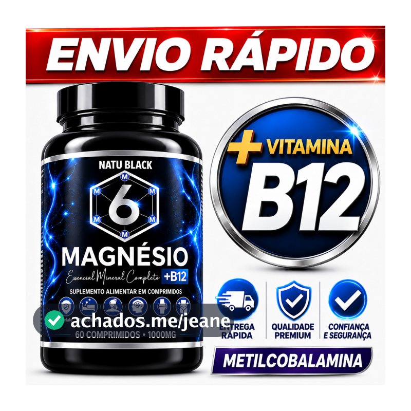 Magnésio 6 Tipos + B12 Metilcobalamina 1000 mg Alta Absorção - ENVIO IMEDIATO