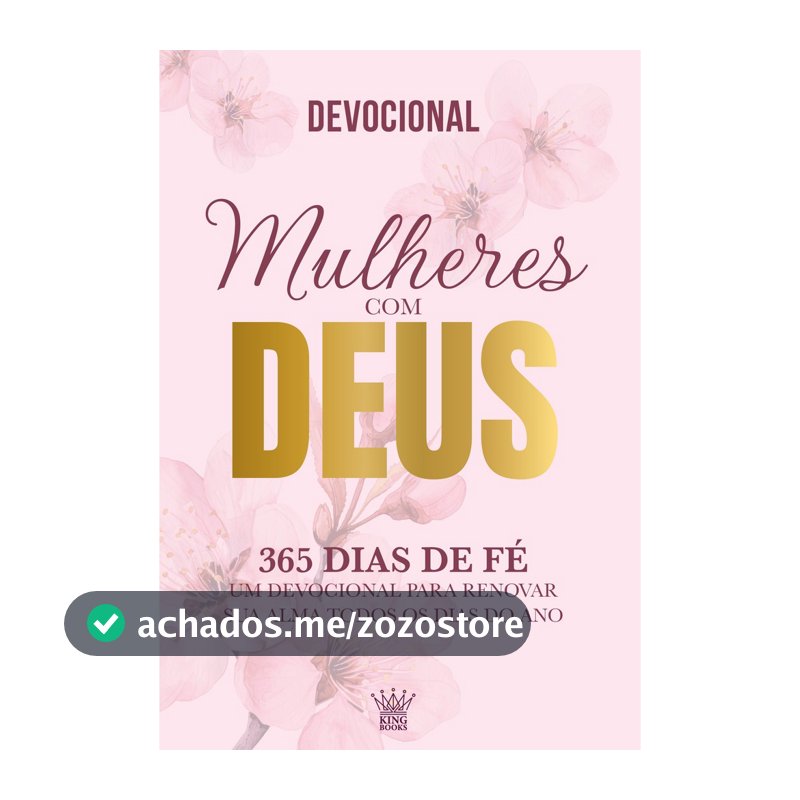 Mulheres com Deus - 365 Dias de Fé - Devocional