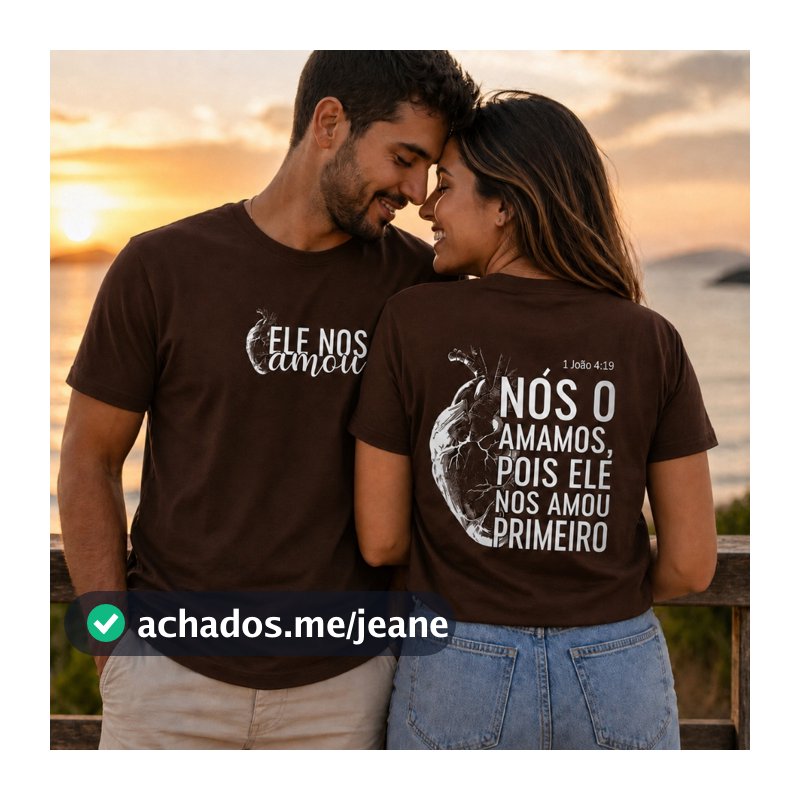 Kit Casal 2 Camisetas Ele Nos Amou Primeiro Cristã Minimalista Algodão Premium Estilo Casual Gospel Streetwear Versátil