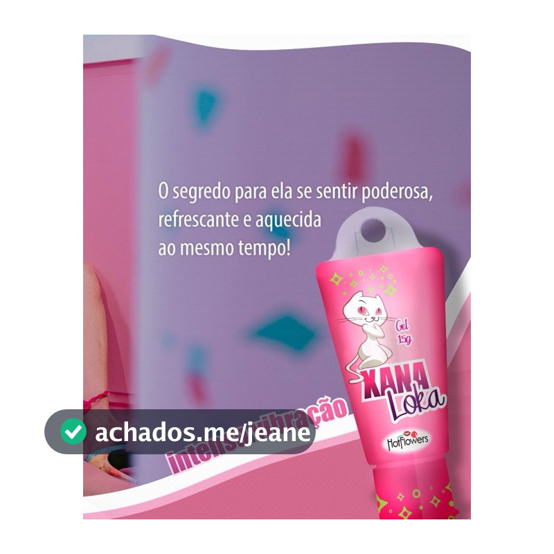 xana Loka gel feminino sexshop esquenta gela pulsa 15g hotflowers