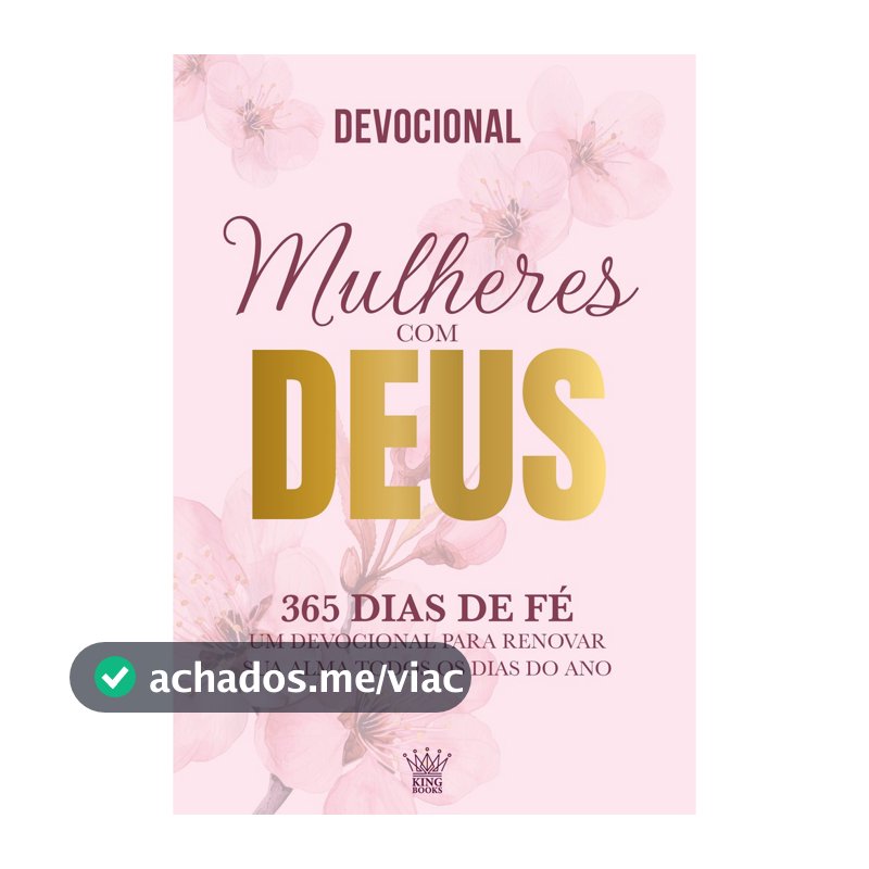Mulheres com Deus - 365 Dias de Fé - Devocional