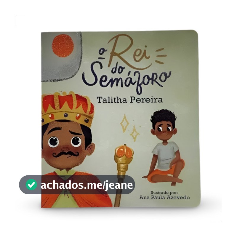 Livro Ilustrado O Rei Do Semáforo Talitha Pereira