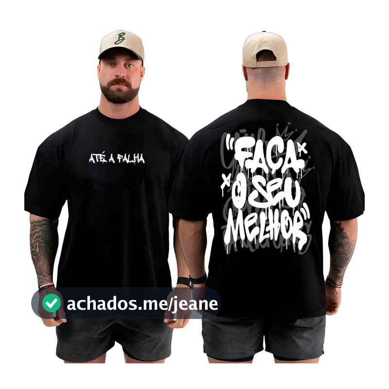 Camiseta Oversized Academia Faça o seu Melhor para Treino Musculação Streetwear 100% Algodão
