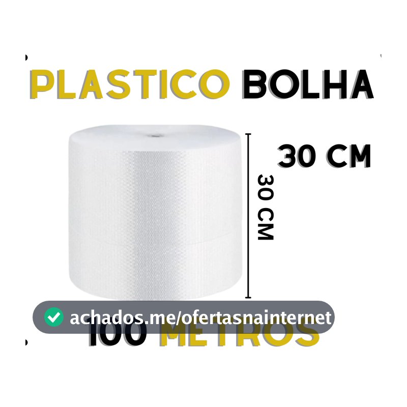 Bobina plástico bolha 30cm X 100m - EXCELENTE QUALIDADE