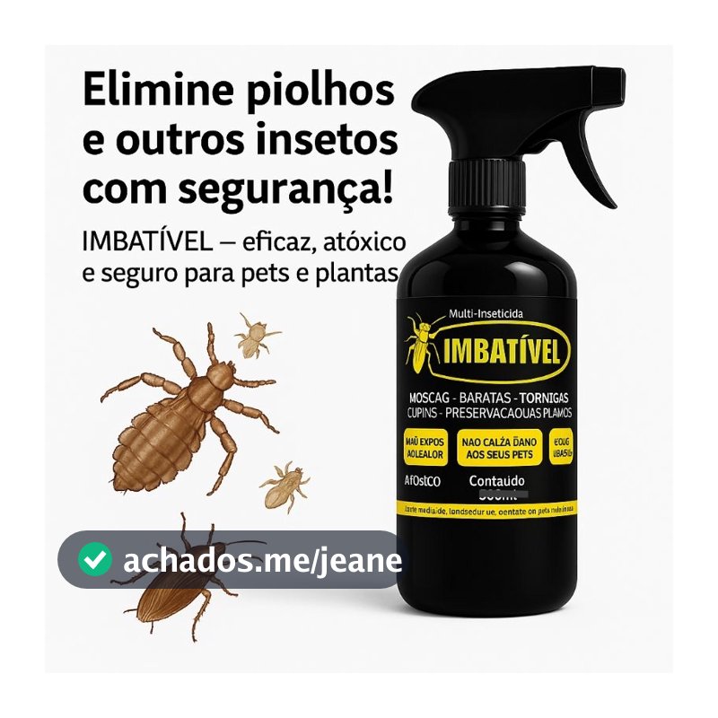 CHEGA DE PIOLHO! Conheça o novo Imbativel – ação rápida e eficaz!/250Ml