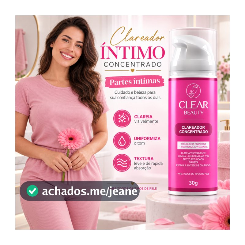 Clareador De Axilas e Virilhas Creme Clareador Partes Intimas Clear Beauty - Envio Rápido