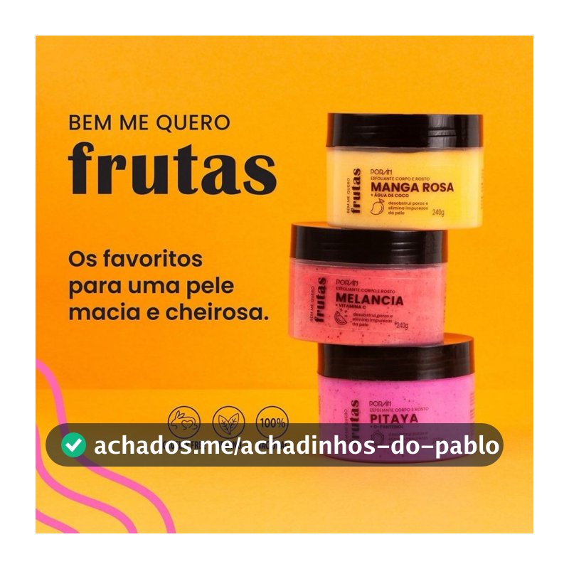 ESFOLIANTE CORPORAL E FACIAL FRUTAS PORÁN COSMÉTICOS