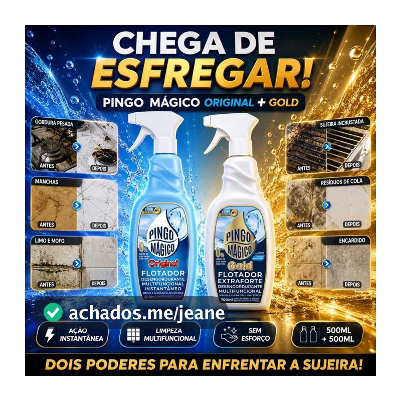 Kit Pingo Mágico Original e Pingo Magico Gold 500ml Flotador Desengordurante Remove Gordura Facil Sem Esfregar