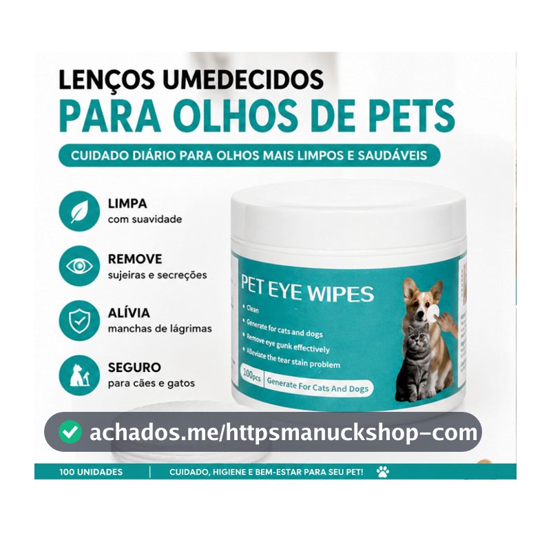 LENÇOS UMEDECIDOS LIMPA OLHOS DE CÃES E GATOS – 100 UNIDADES