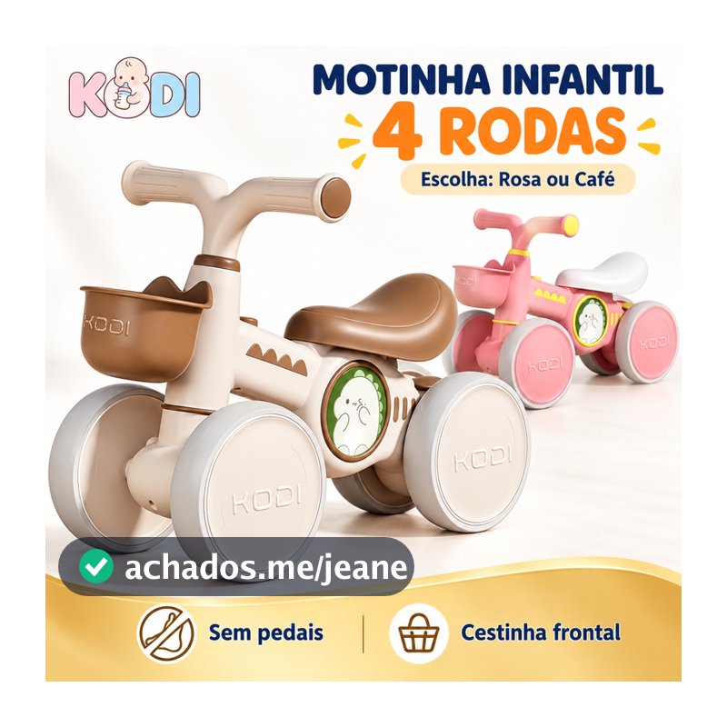 Motinha Infantil 4 Rodas Sem Pedais com Cestinha Frontal para Bebês e Crianças KODI