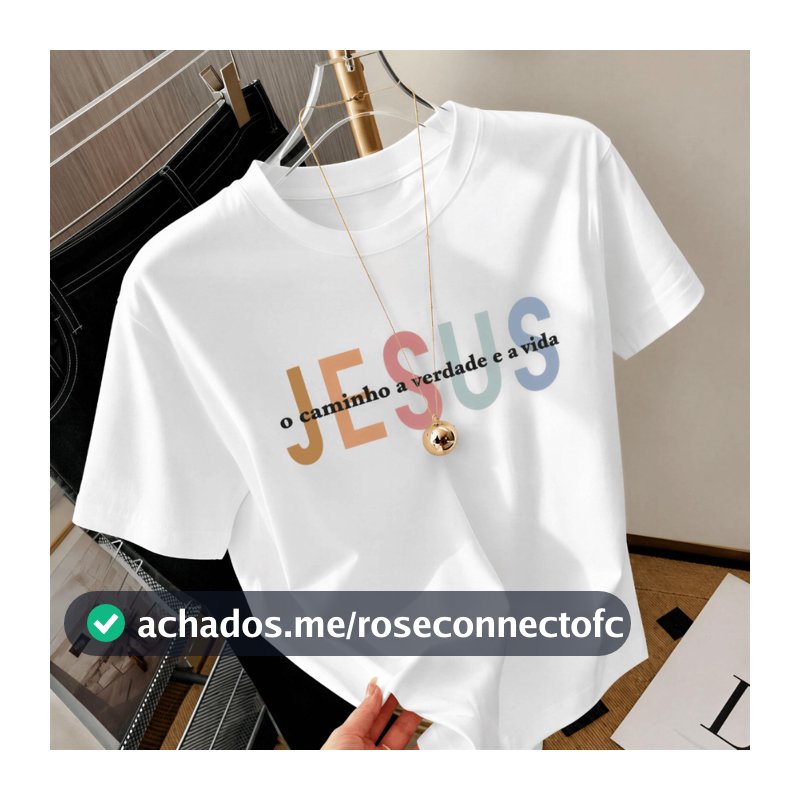 Camisa Camiseta Cristã Evangélica Feminina Jesus Caminho A Verdade e a Vida Igreja Religião 100% Algodão Estampada Fé