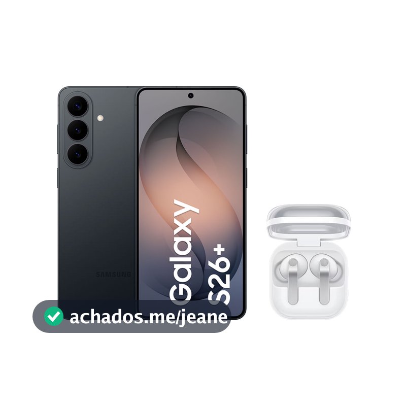 S26+ (256GB) - Preto + Buds4 Pro - Branco