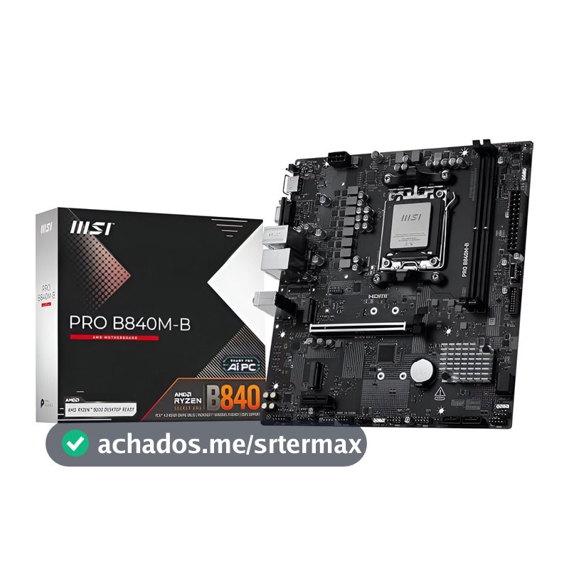 Placa-Mãe MSI PRO B840M-B AM5 para Ryzen DDR5 mATX M.2 NVMe HDMI VGA