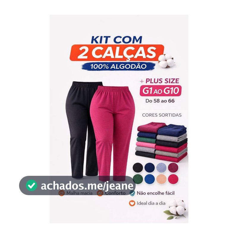 Kit 2 Calças Plus Size G1 ao G10 Algodão - Confortável e Quentinha
