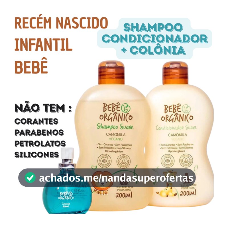 Kit Banho Shampoo + Condicionador + Colônia Sem Álcool -Recém Nascido -Bebê -Infantil - Sem lagrimas