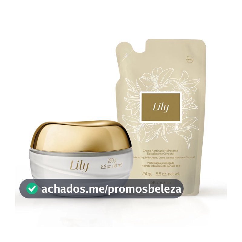 Creme Acetinado Hidratante Desodorante Corporal Lily 250g / Refil Creme Corporal Lily 250g - PRODUTO ORIGINAL