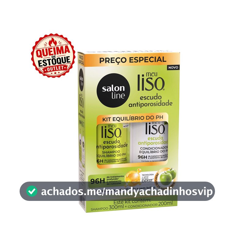 Kit Shampoo 300ml + Condicionador 200ml  Meu Liso Escudo Antiporosidade