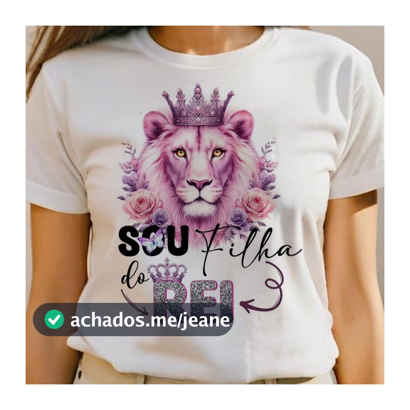 Camiseta T-shirt Feminina Blusa Baby Look Leão de Judá Sou Filha do Rei Moda Evangélica Gospel Cristão Cristã Jesus Deus