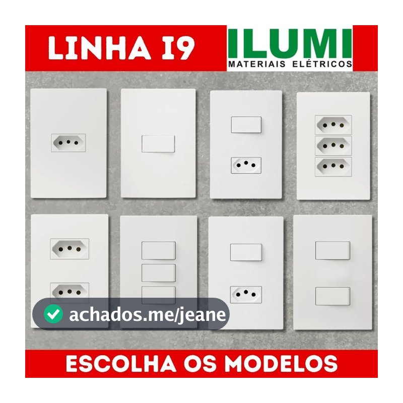 Tomadas e Interruptores Placas e Módulos Ilumi Linha i9 Design Moderno Escolha seus Modelos