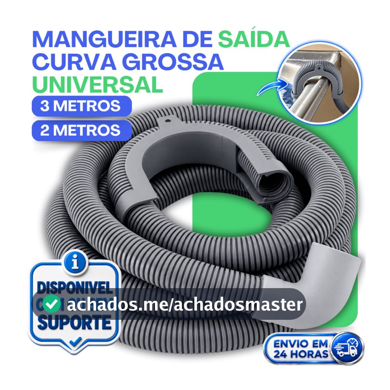 MANGUEIRA SAÍDA D'ÁGUA 2M e 3M CURVA GROSSA UNIVERSAL MÁQUINA DE LAVAR LAVADORA BRASTEMP ELECTROLUX