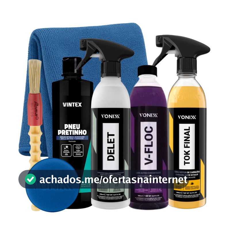 KIT CERA TOK FINAL 500ML SHAMPOO V-FLOC LIMPADOR DE BORRACHAS DELET VONIXX PNEU PRETINHO VINTEX
