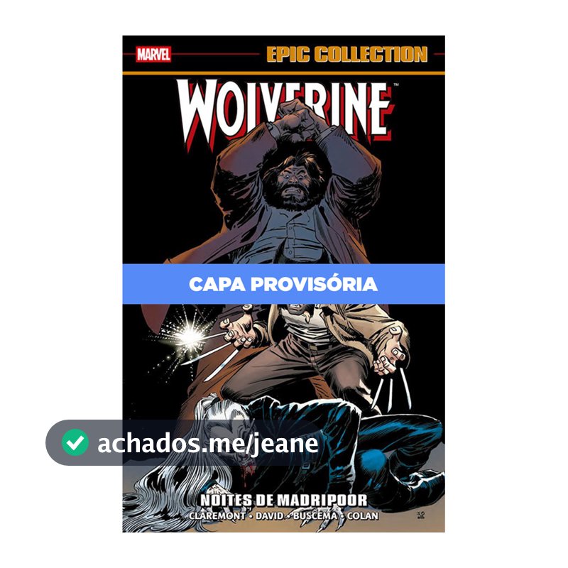 Marvel - Wolverine: Noites De Madripoor (Epic Collection) (Reimpressão em PRÉ-VENDA com envio previsto em Out/2026)