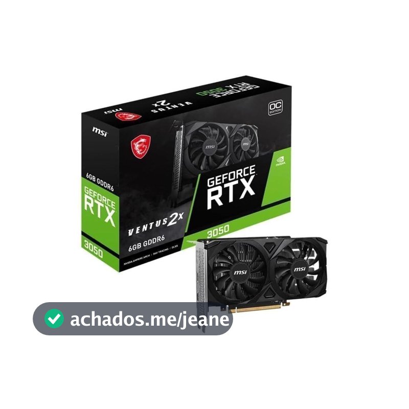 Placa de Vídeo RTX 3050 MSI DDR6