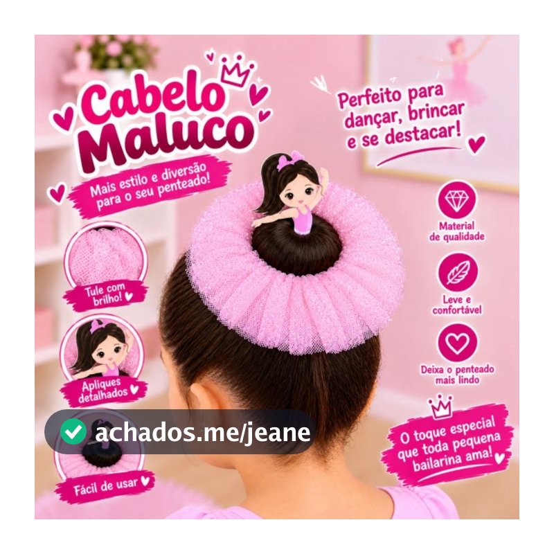 Kit Cabelo Maluco Bailarina - Cabelo Divertido - Menina Menino - Dia das Crianças - Penteado - Acessório de Cabelo