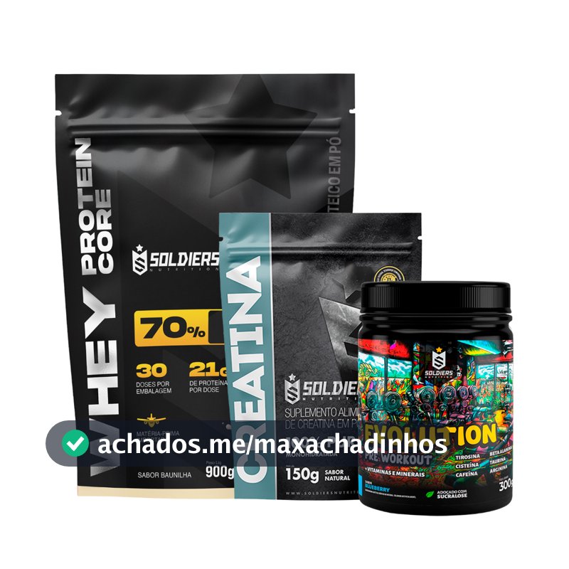 Kit Whey Core 70% de Proteína Concentrada -900g + Pré-Treino Evoluition 300g + Creatina 150g -Soldiers Nutrition