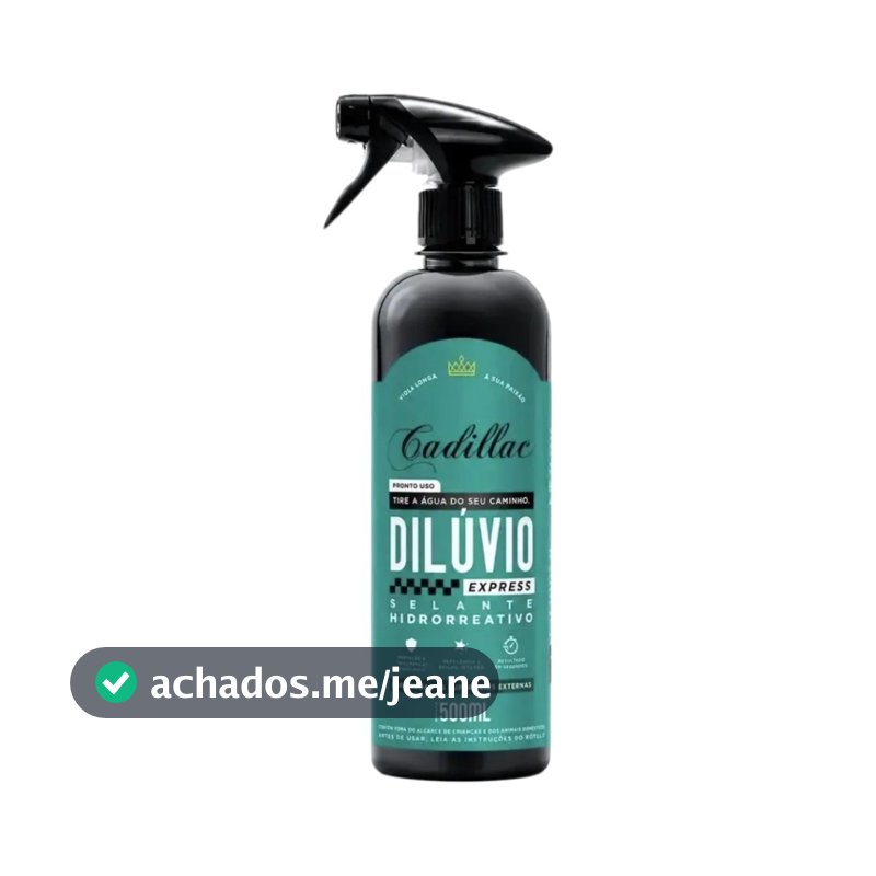 Cadillac Dilúvio Express 500ml Selante Hidrorreativo Brilho