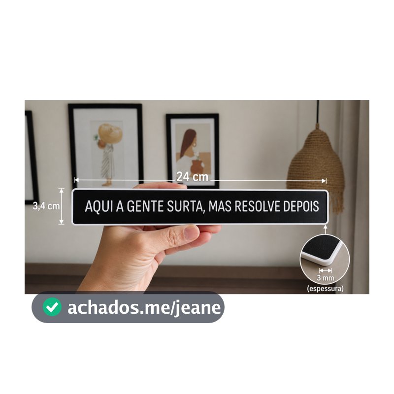 Placa Decorativa Letreiro 3D Aqui a Gente Surta Mas Resolve Depois | Decoração Parede Sala Quarto Escritório Hall