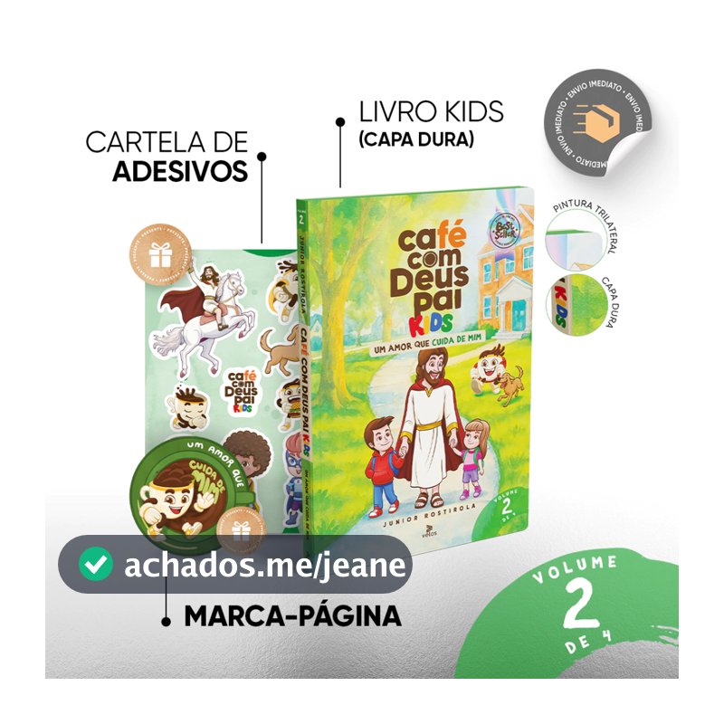 CAFÉ COM DEUS PAI KIDS | VOLUME 02 | UM AMOR QUE CUIDA DE MIM ( + CARTELA DE ADESIVO GRÁTIS )