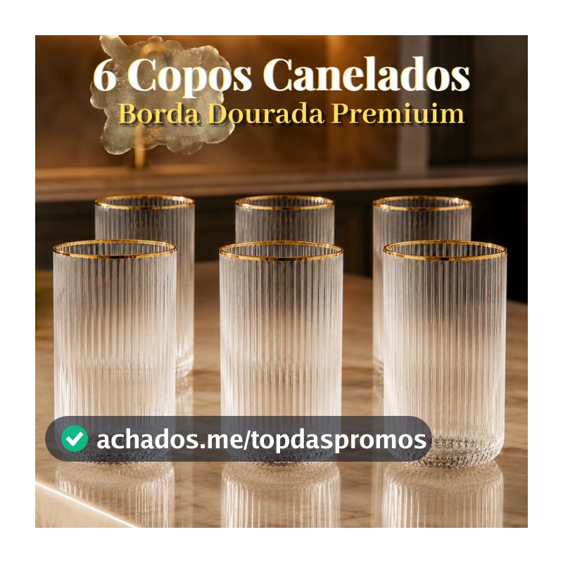 Jogo de Copos Vidro Borda Dourada Canelado 12 ou 6 unidades 420ml Elegante
