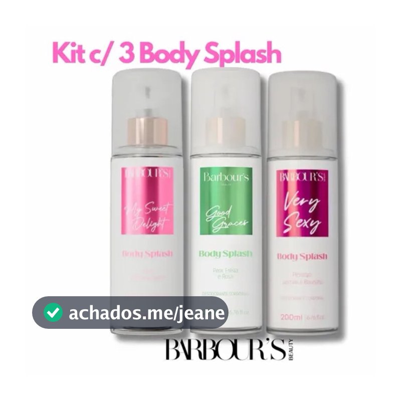 Kit 3 Body Splash Barbour's 200ml - My Sweet Delight, Good Graces e Very Sexy