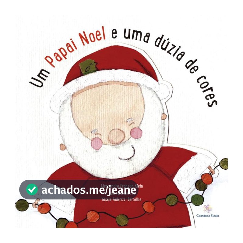 Livro - Papai Noel E Uma Duzia De Cores, Um