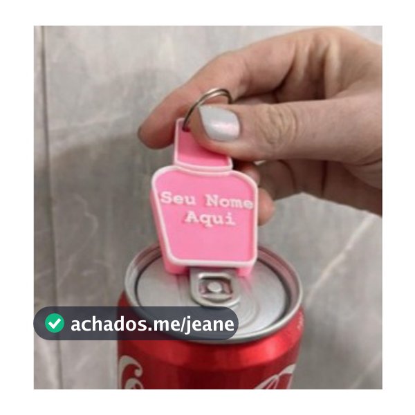 Abridor de Latas Chaveiro Protetor de Unhas Gel Personalizado Seu Nome Manicure