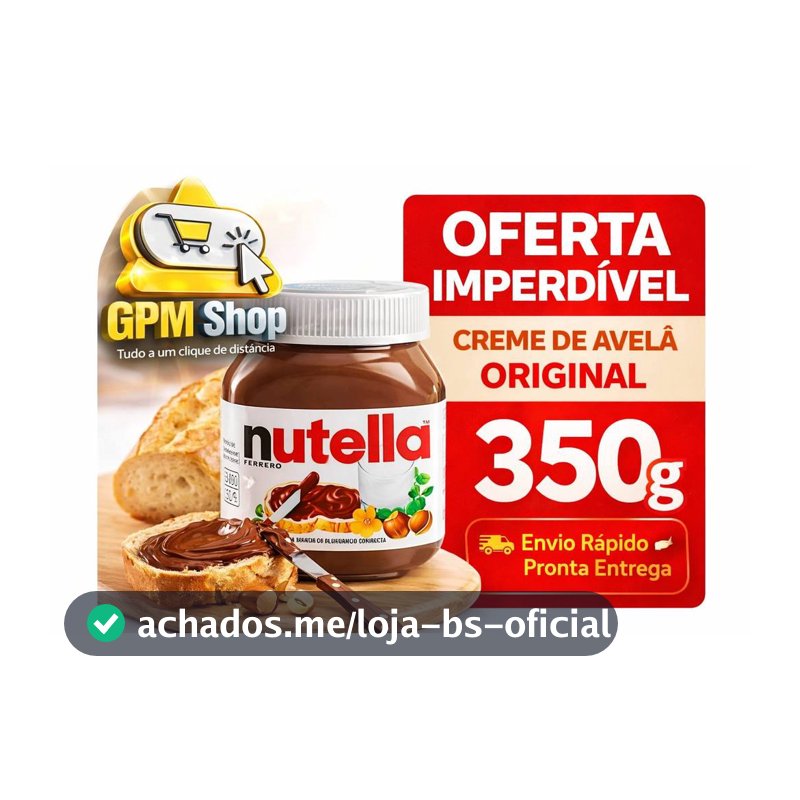 Nutella 350g Original Creme de Avelã Importado PRONTA ENTREGA