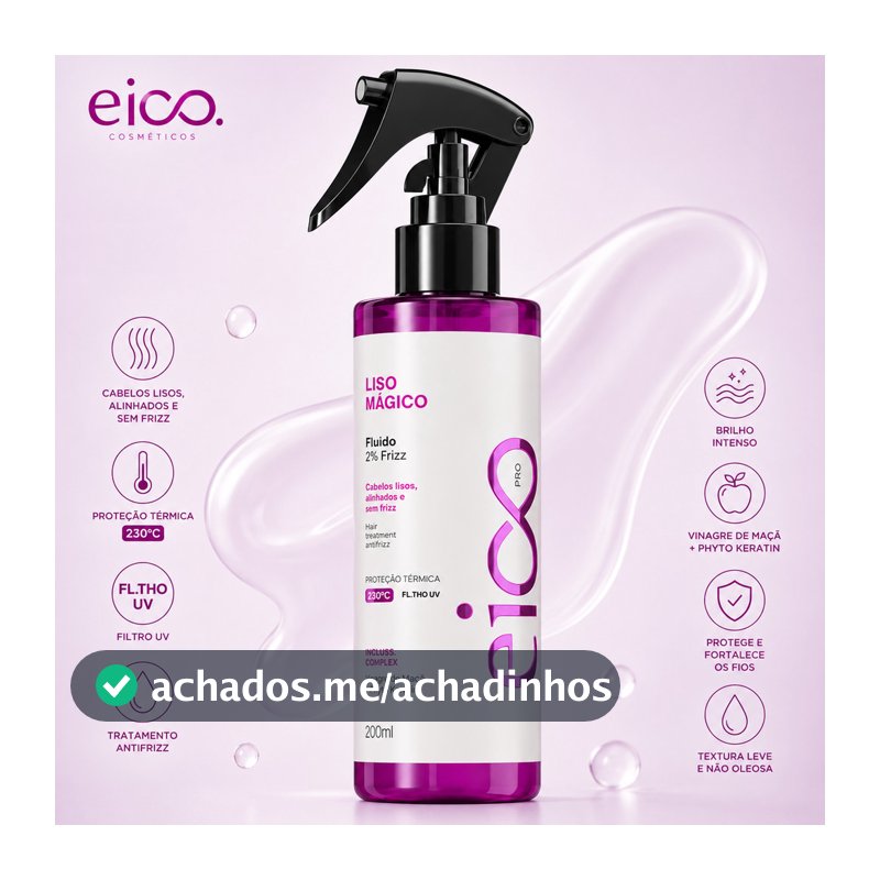 Protetor Termico Cabelo Eico Pro Liso Mágico 200ml Anti Frizz Spray de Cabelo Leave in Protetor Térmico