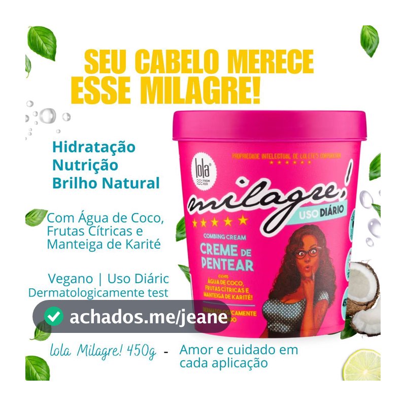 Creme de Pentear Lola Milagre 450g | Vegano | Hidrata, Nutre e Dá Brilho – Original