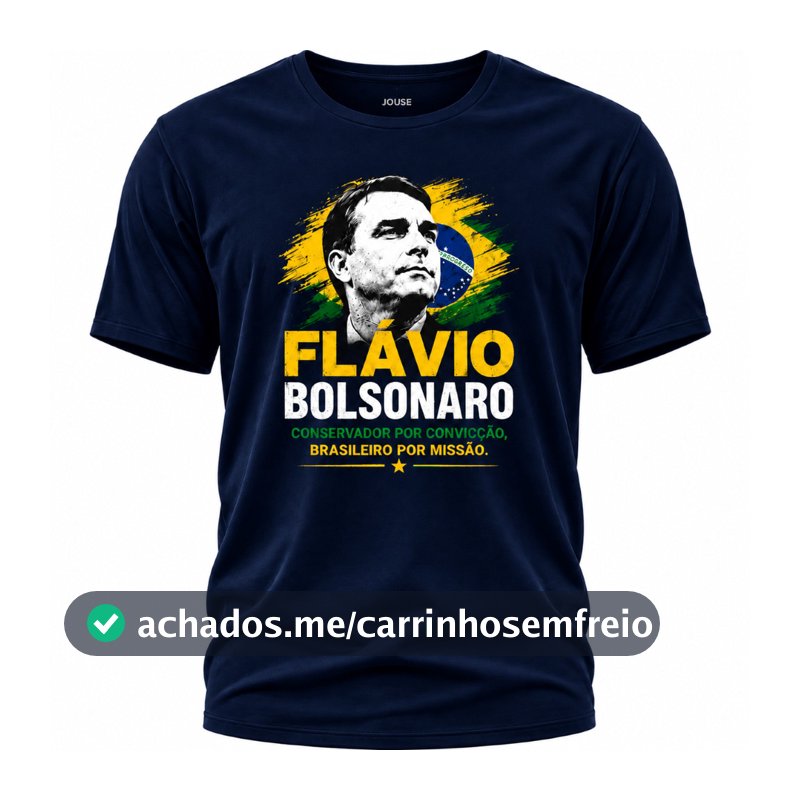 Camisa Flávio Bolsonaro Conservador - Deus Pátria Família Liberdade - DIREITA DE VERDADE Envio Rápido