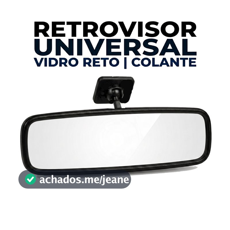 RETROVISOR INTERNO UNIVERSAL COLANTE PARA VIDRO RETO SERVE TODOS OS CARROS